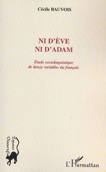 Ni d'Eve ni d'Adam : étude sociolinguistique de douze variables du français