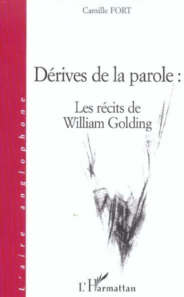 Dérives de la parole : les récits de William Golding