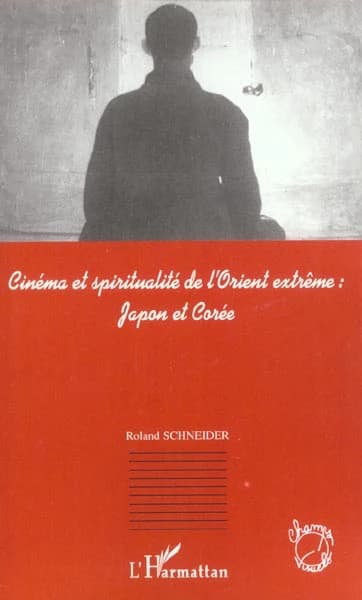Cinéma et spiritualité de l'Orient extrême : Japon et Corée