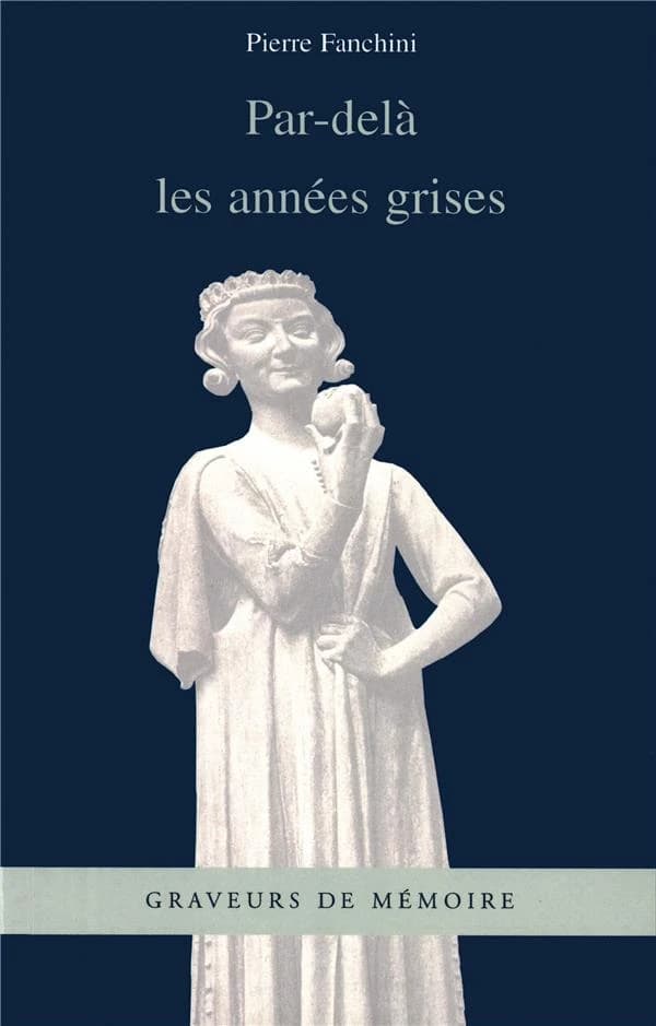Par-delà les années grises