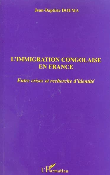 L'immigration congolaise en France : entre crises et recherche d'identité