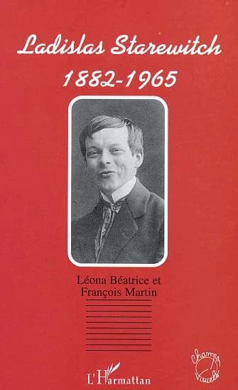 Ladislas Starewitch : 1882-1965 : "le cinéma rend visibles les rêves de l'imagination"