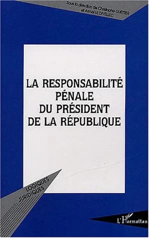 La responsabilité pénale du président de la république