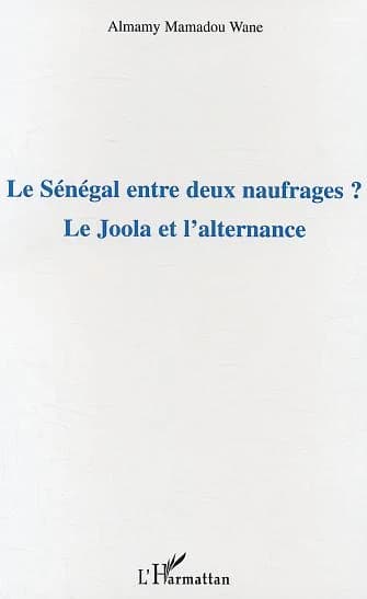 Le Sénégal entre deux naufrages ? : le Joola et l'alternance