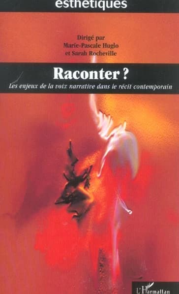 Raconter ? : les enjeux de la voix narrative dans le récit contemporain