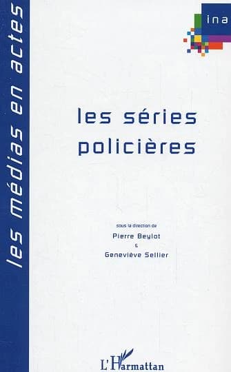 Les séries policières : colloque de Bordeaux, 2002