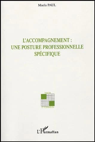L'accompagnement : une posture professionnelle spécifique