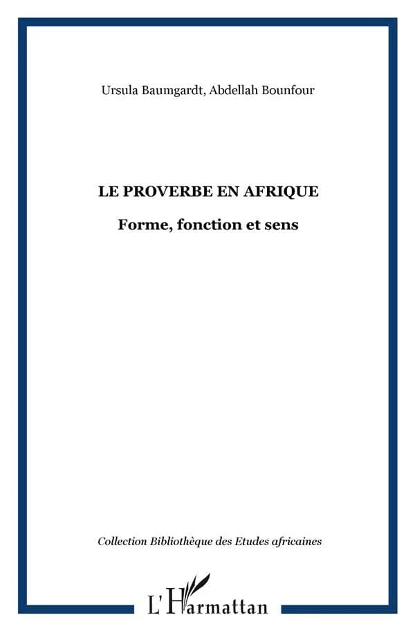 Le proverbe en Afrique : forme, fonction et sens