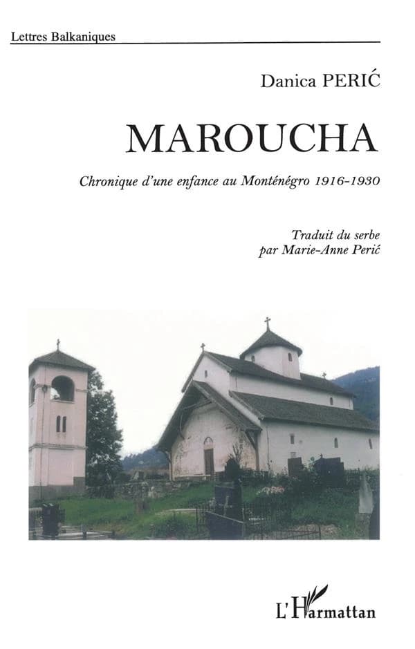 Maroucha : chronique d'une enfance au Monténégro : 1916-1930