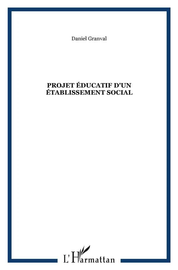 Projet éducatif d'un établissement social : projet 2005