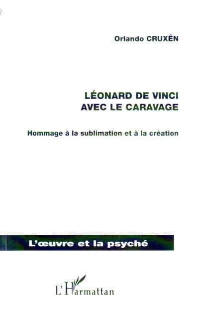 Léonard de Vinci avec le Caravage : hommage à la sublimation et à la création