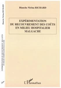 Expérimentation du recouvrement des coûts en milieu hospitalier malgache : les expériences pilotes comparées au CENHOSOA, 1989-1998