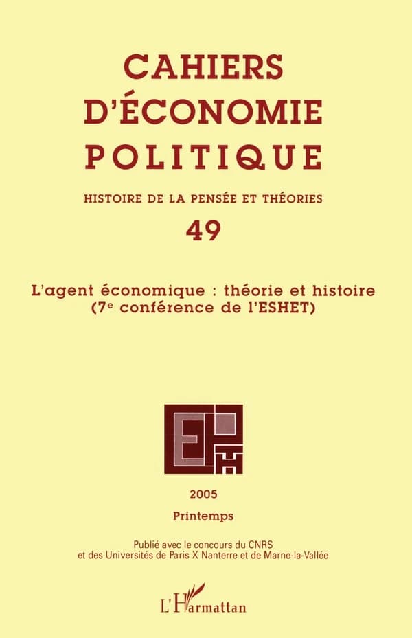 Cahiers d'économie politique n.49 : l'agent économique ; théorie et histoire (édition 2005)