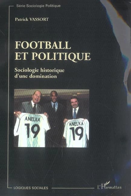 Football et politique : sociologie historique d'une domination