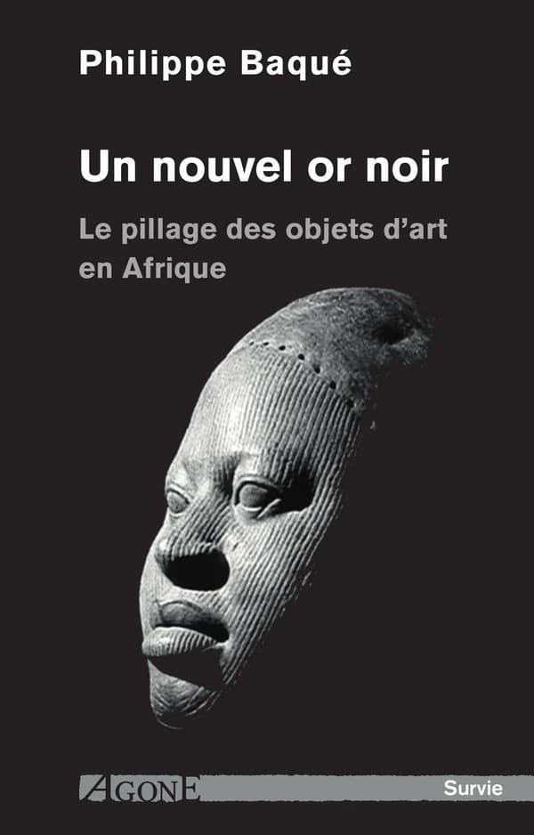 Un nouvel or noir : le pillage des objets d'art en Afrique (Nouvelle éd. revue et augmentée) Philippe Baqué