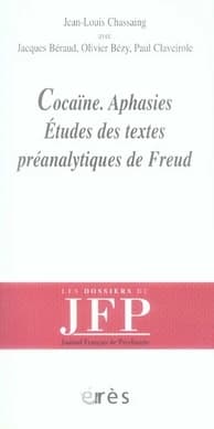 Cocaïne aphasies : études des textes préanalytiques de Freud
