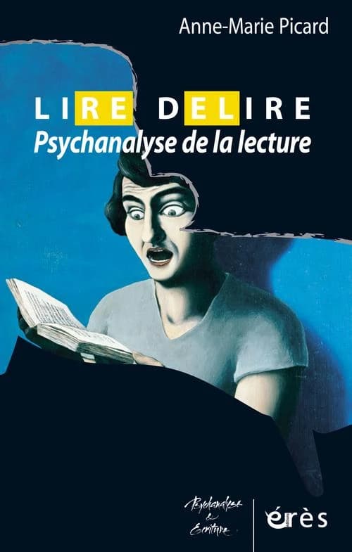 Lire délire, psychanalyse de la lecture