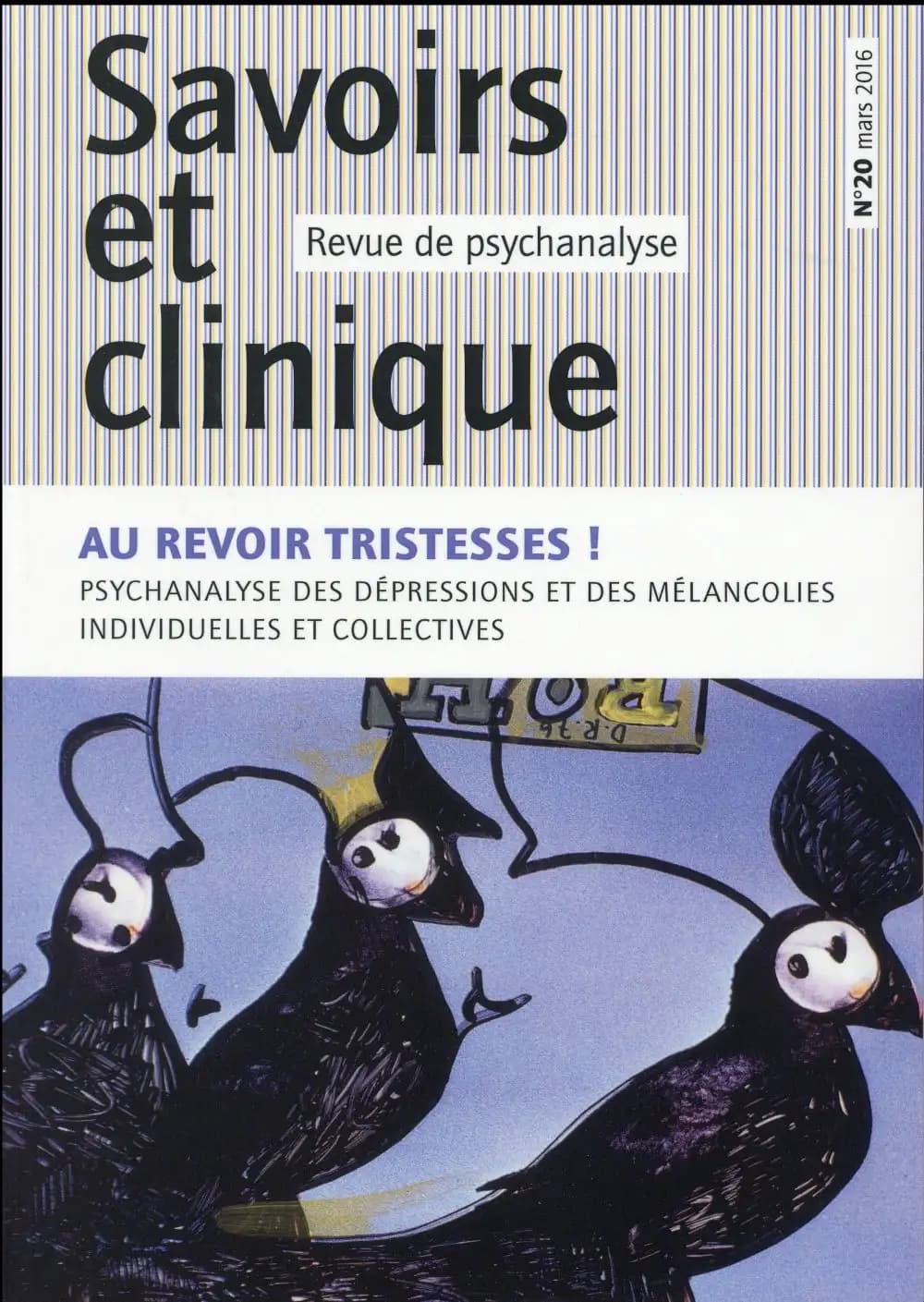 Revue savoirs et clinique n.20 : au revoir tristesses ! psychanalyse des dépressions et des mélancolies individuelles et collectives