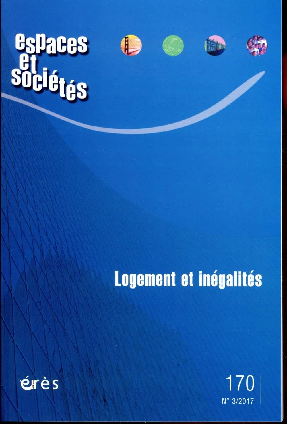 Revue espaces et sociétés n.170 : logement et inégalités