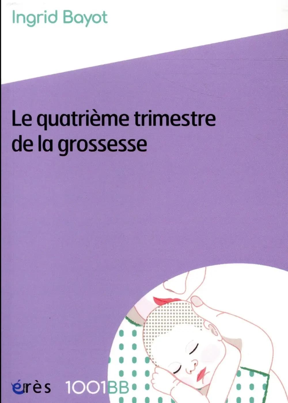 Le quatrième trimestre de grossesse