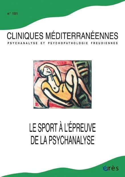 Cliniques méditerranéennes n.101 : le sport à l'épreuve de la psychanalyse