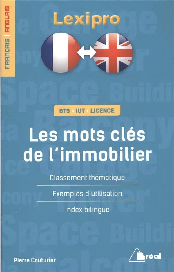 Les mots clés de l'immobilier : classement thématique, exemples d'utilisation, index bilingue