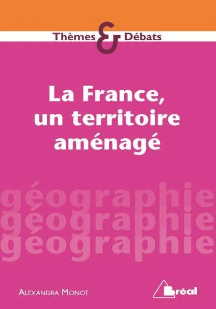 La France, un territoire aménagé