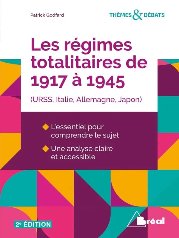 Les régimes totalitaires de 1917 à 1945 : URSS, Italie, Allemagne, Japon (2e éd.) Patrick Godfard,...