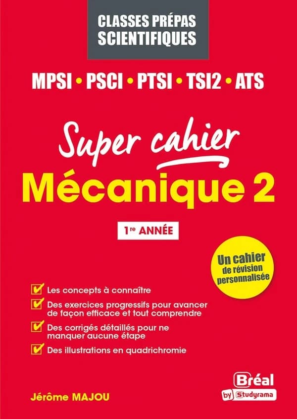 Mécanique 2 : MPSI, PCSI, PTSI, TSI1, ATS ; 1re année