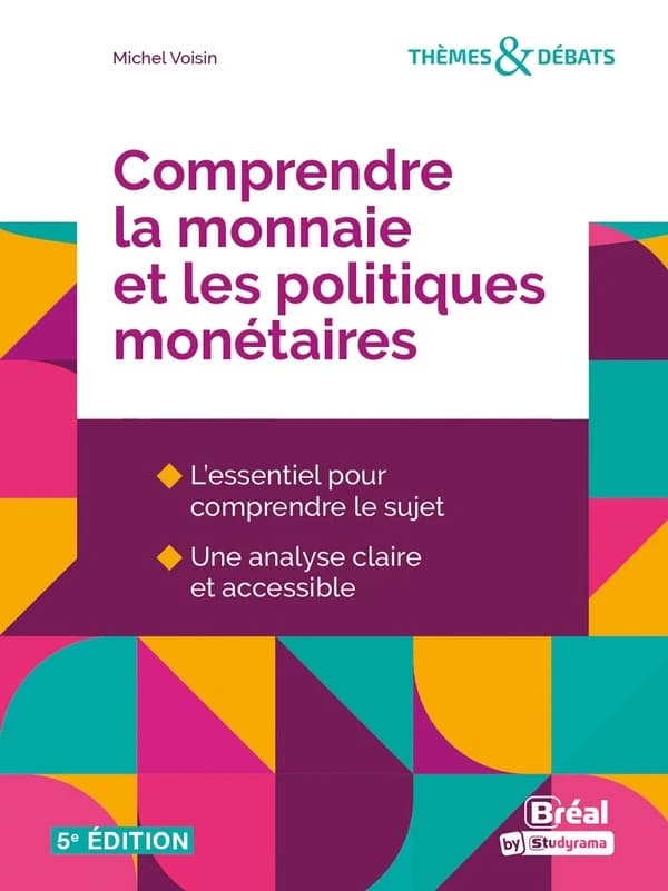 Comprendre la monnaie et les politiques monétaires (5e éd.)