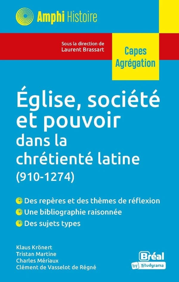 Église, société et pouvoir dans la chrétienté latine : 910-1274