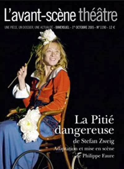 La pitié dangereuse : mise en scène de Philippe Faure