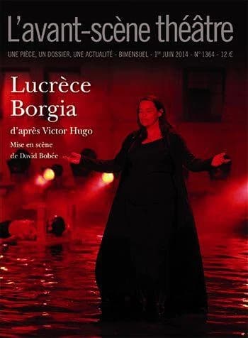 Lucrèce Borgia : mise en scène et scénographie de David Bobée
