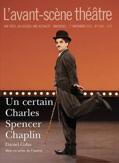 Un certain Charles Spencer Chaplin : mise en scène de l'auteur
