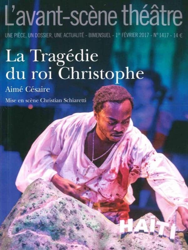 Revue L'Avant-scène théâtre n.1417 : la tragédie du roi Christophe