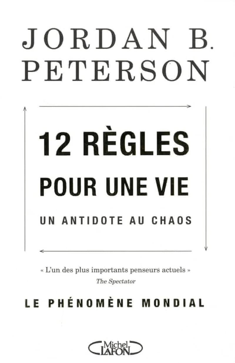 12 règles pour une vie : un antidote au chaos