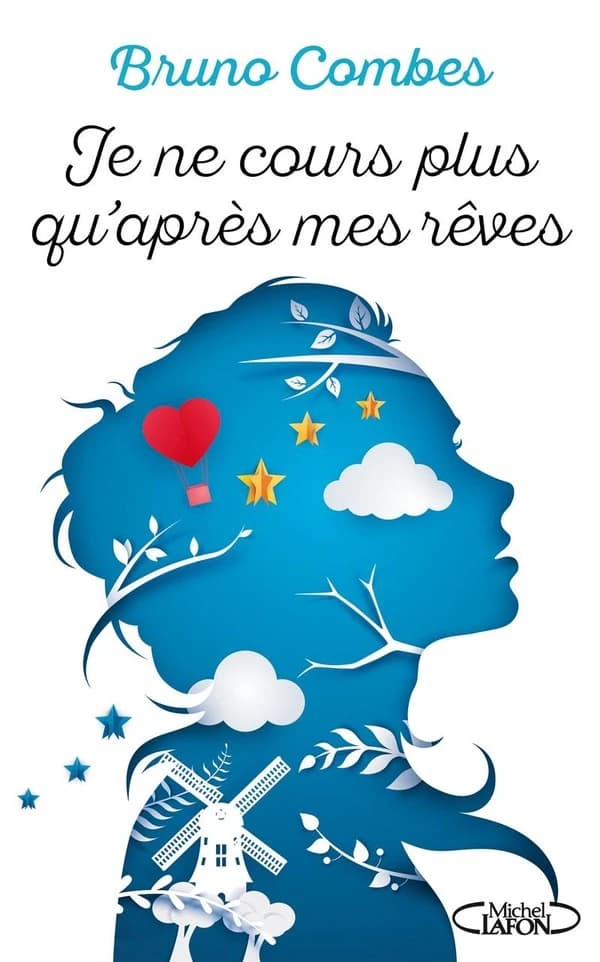 Je ne cours plus qu'après mes rêves : roman
