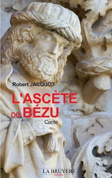 L'ascète du Bézu : conte