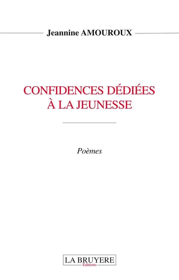 Confidences dédiées à la jeunesse : poèmes