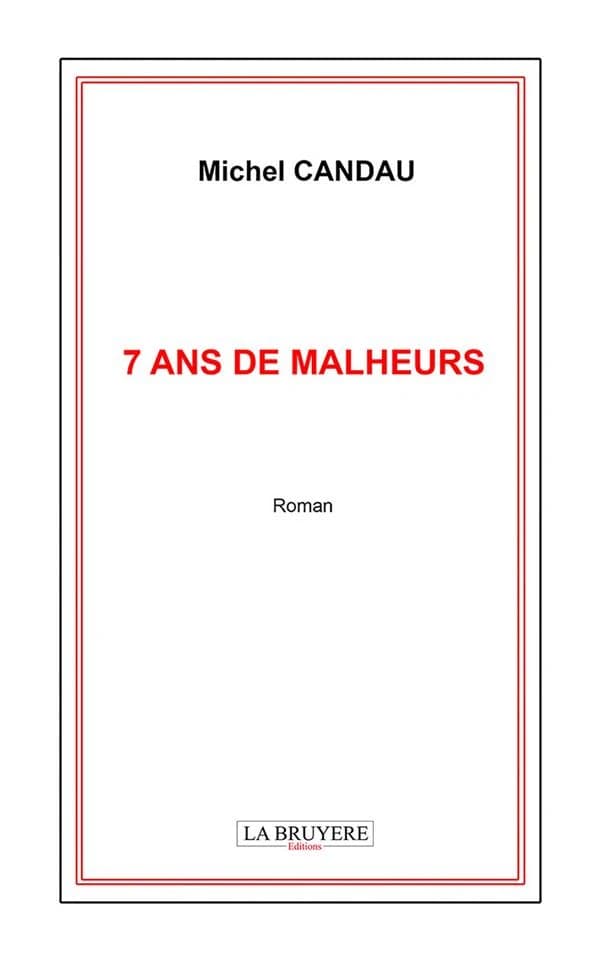 7 ans de malheurs : roman