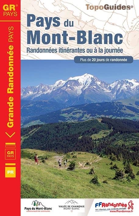 Pays du Mont-Blanc : randonnées itinérantes ou à la journée (6e éd.) Fédération française de la randonnée pédestre ; avec l'appui technique du comité départemental de la randonnée pédestre de la Haute-Savoie ; cartographie, Institut national de l'informat