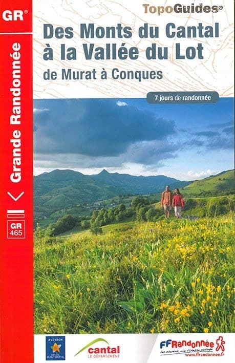 Des monts du Cantal à la vallée du Lot : GR 465