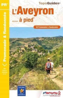 L'Aveyron à pied : 50 promenades & randonnées (6e éd.) FFRandonnée ; Conseil général de l'Aveyron ; avec l'appui technique du Comité départemental de la randonnée pédestre de l'Aveyron ; cartographie Institut national de l'information géographique et fore
