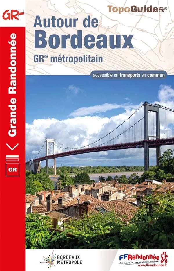 Autour de Bordeaux : GR métropolitain (Éd. 2) Fédération française de la randonnée pédestre ; avec l'appui technique du comité départemental de la randonnée pédestre de Gironde et de ses bénévoles ; [cartographie Institut national de l'information géograp