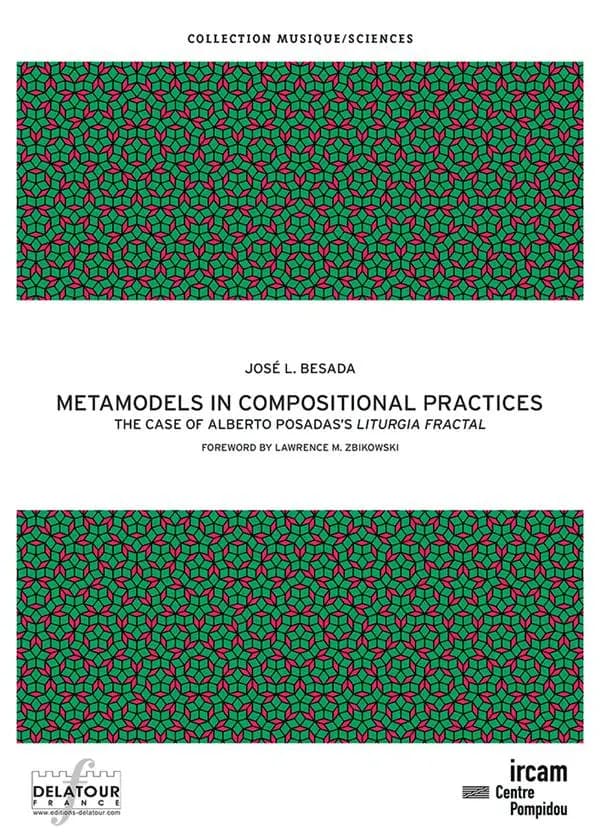 Metamodels in compositional practices : the case of Alberto Posada's "Liturgia fractal"