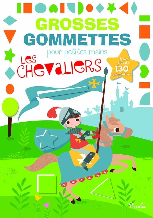 Grosses gommettes pour petites mains : les chevaliers