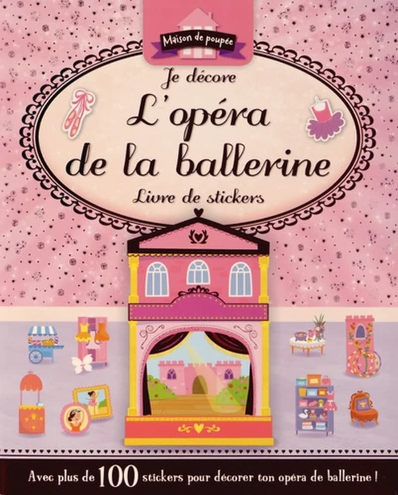 Je décore l'opéra de ma ballerine - Livre de stickers
