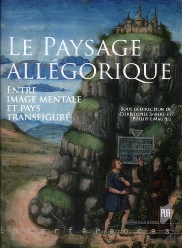Le paysage allégorique : entre image mentale et pays transfiguré