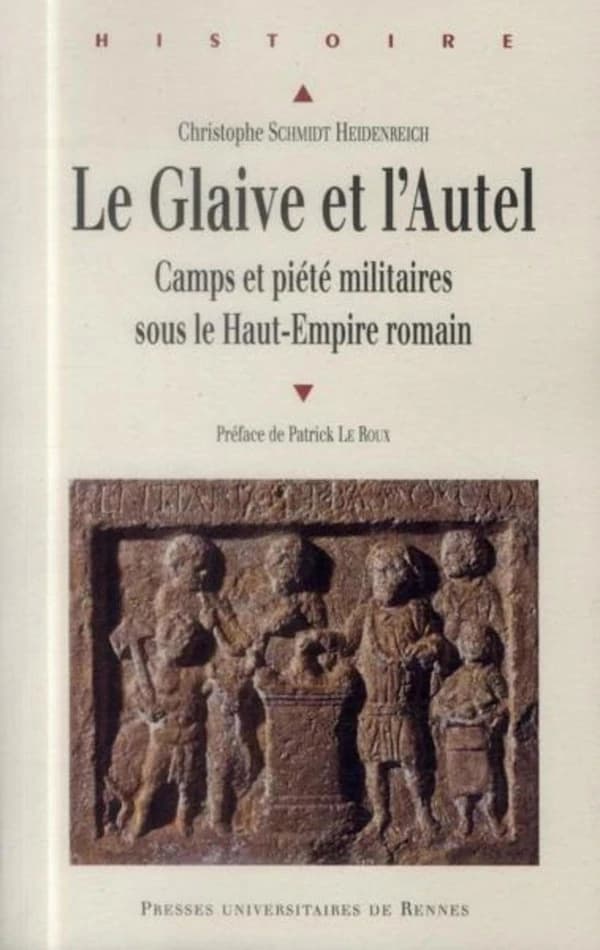 Le glaive et l'autel : camps et piété militaires sous le Haut-Empire romain
