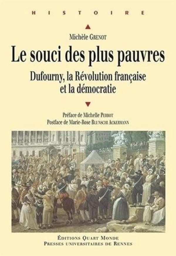 Le souci des plus pauvres : Dufourny, la Révolution française et la démocratie